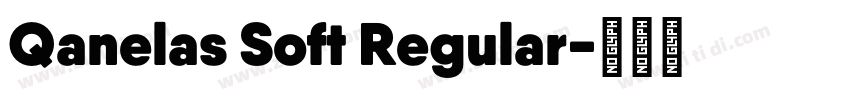 Qanelas Soft Regular字体转换